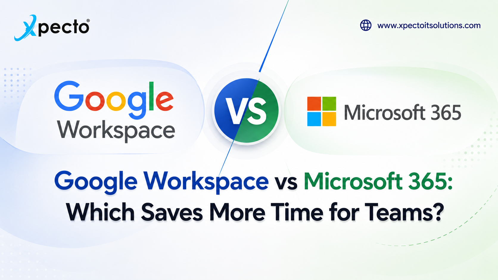 Google Workspace vs Microsoft 365: Which Saves More Time for Teams?