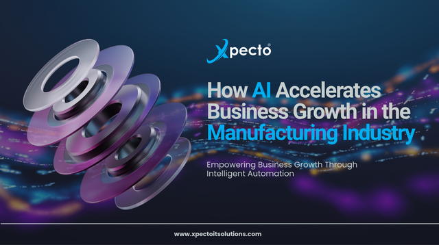 How AI Accelerates Business Growth in the Manufacturing Industry