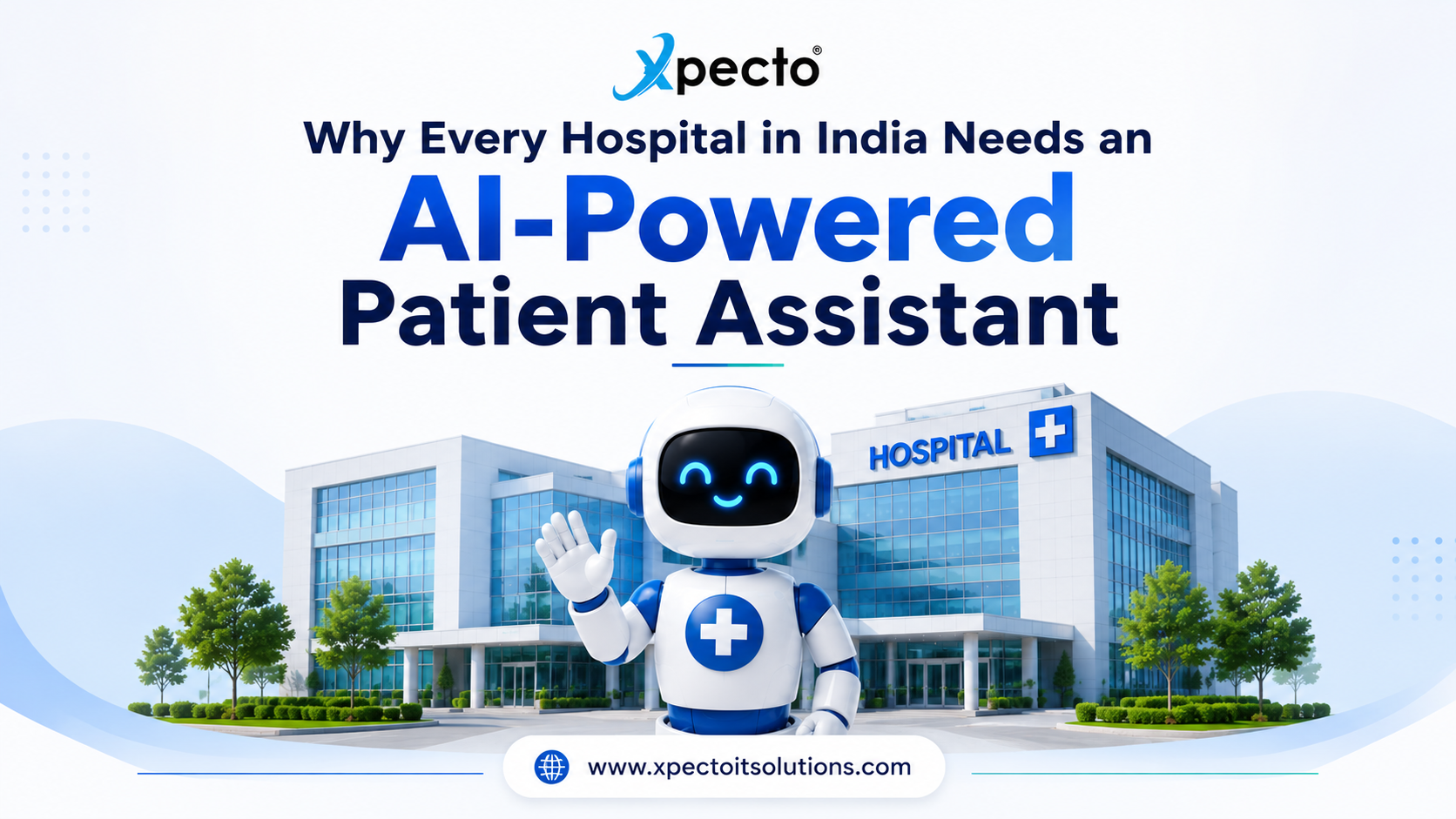 Why Every Hospital in India Needs an AI-Powered Patient Assistant