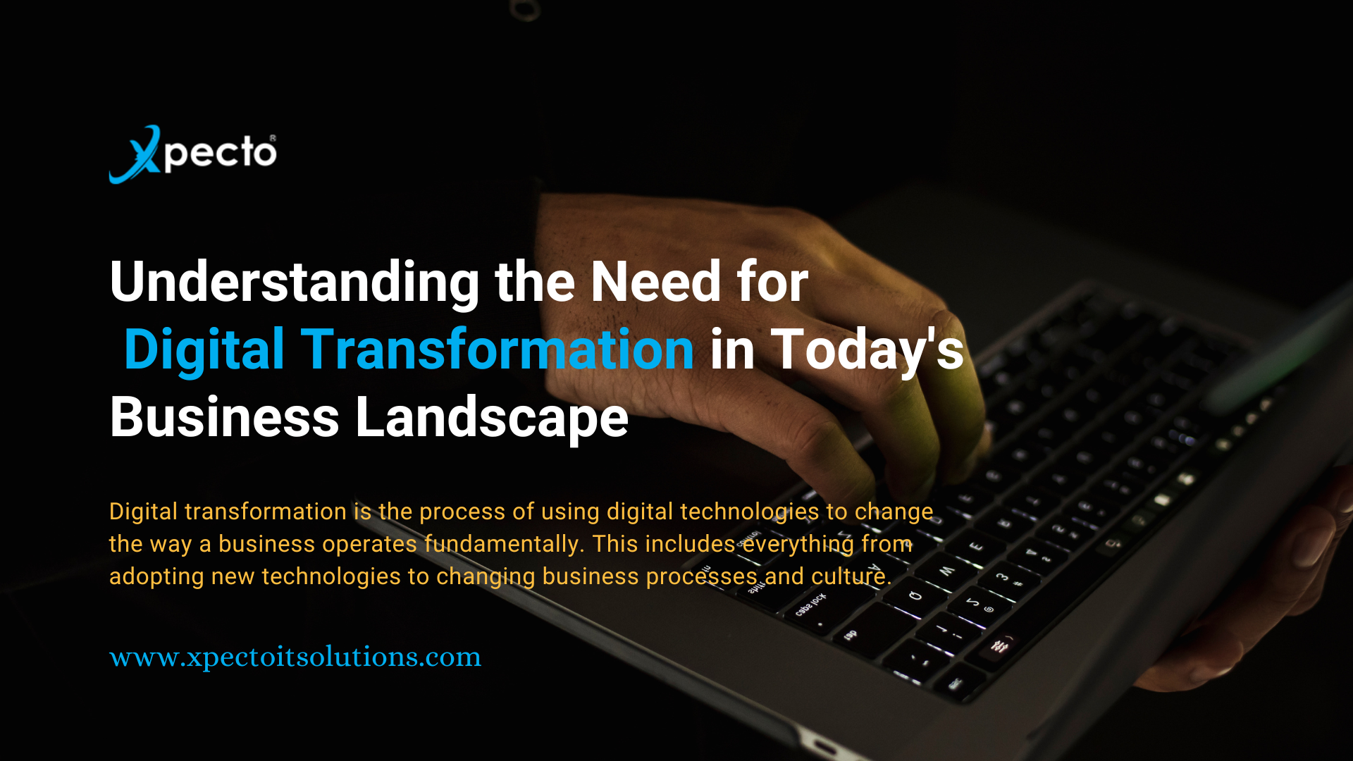 Understanding the Need for Digital Transformation in Today's Business Landscape