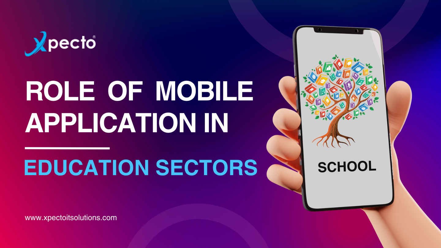 Role of Mobile Application in Education Sectors - Xpecto®